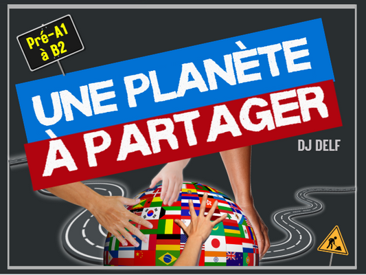 UNE PLANÈTE À PARTAGER - DJ DELF Series - IC Reader - Single copy or Class sets of 20 or 30 with FULL FOREVER PLATFORM ACCESS INCLUDED ($135 value)