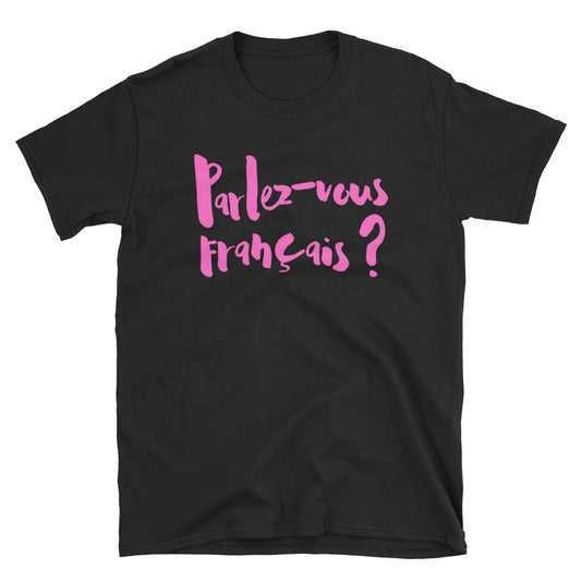 Parlez-vous francais - Short-Sleeve T-Shirt - UNISEX - PINK LINE