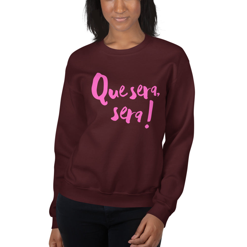 Que sera sera Sweatshirt UNISEX - PINK LINE