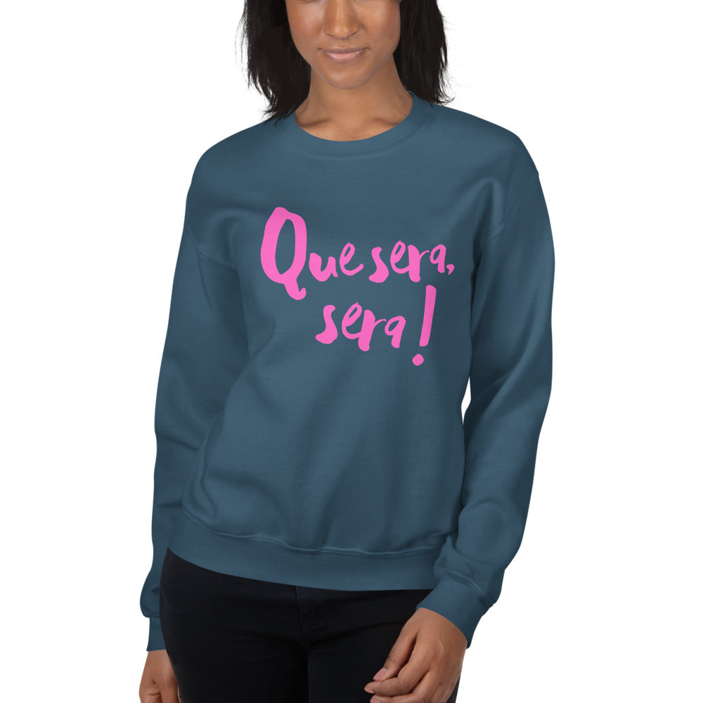 Que sera sera Sweatshirt UNISEX - PINK LINE