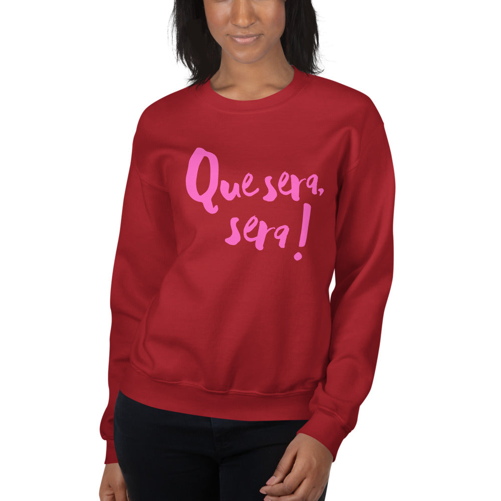 Que sera sera Sweatshirt UNISEX - PINK LINE