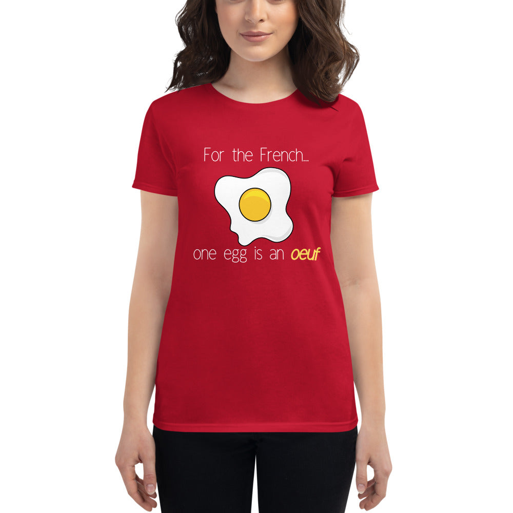 One egg is an oeuf LADIES' short sleeve t-shirt