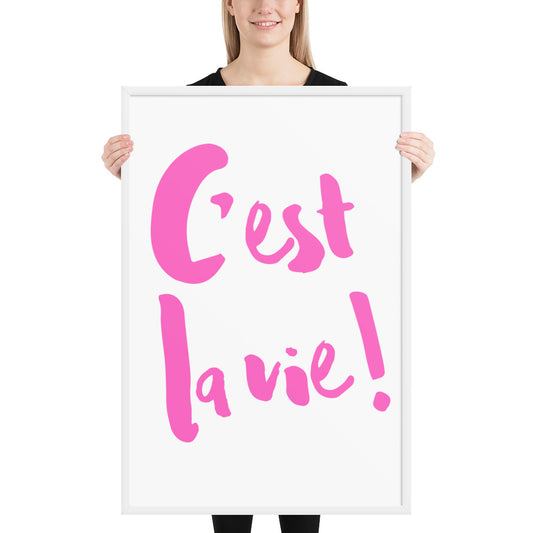 C'est la vie Framed poster - PINK LINE