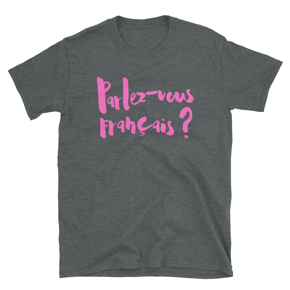 Parlez-vous francais - Short-Sleeve T-Shirt - UNISEX - PINK LINE
