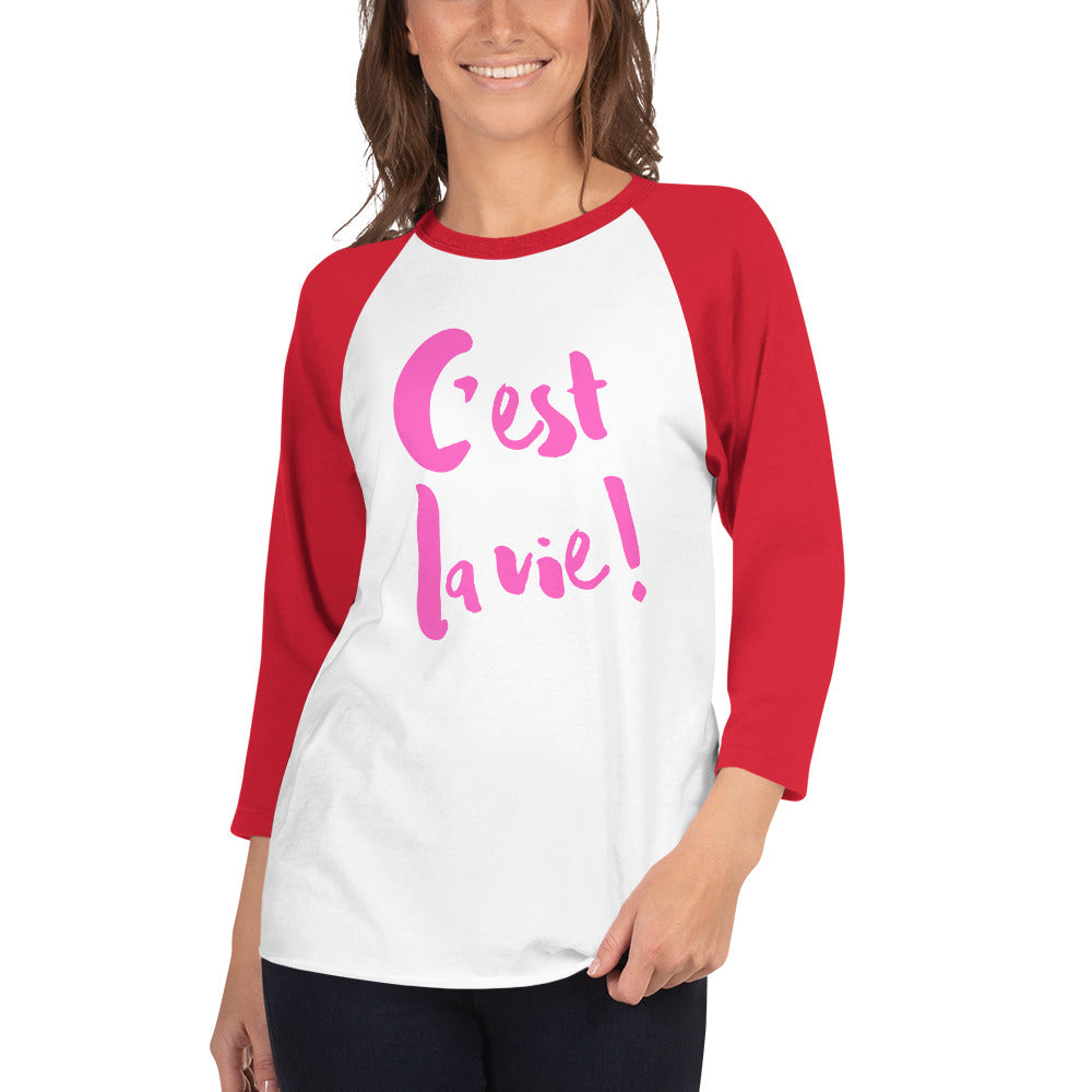 C'est la vie - 3/4 sleeve raglan shirt UNISEX - PINK LINE