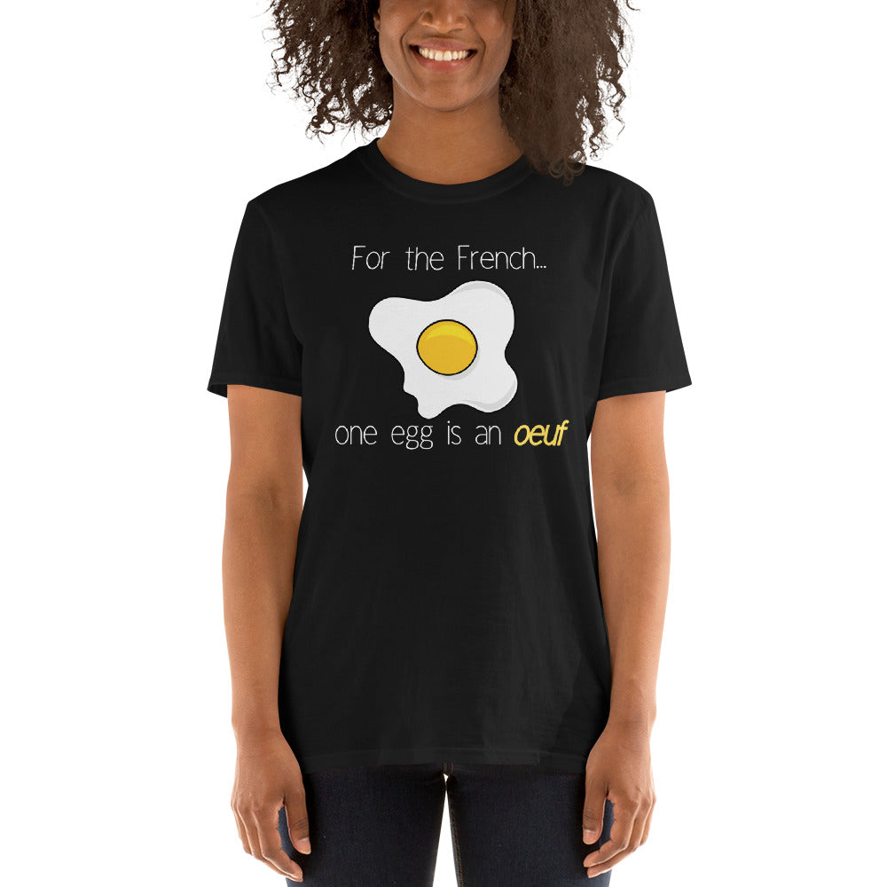 One Egg is an Oeuf - Short-Sleeve T-Shirt UNISEX