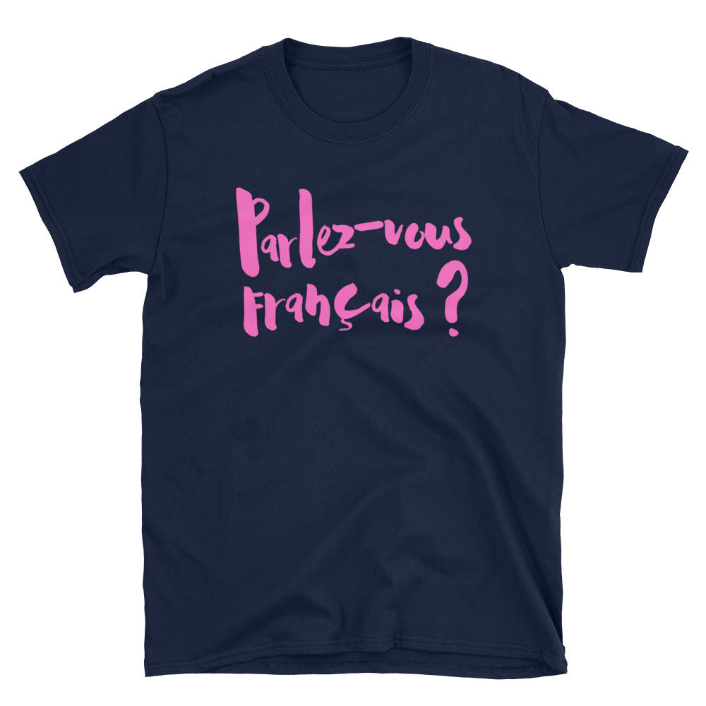 Parlez-vous francais - Short-Sleeve T-Shirt - UNISEX - PINK LINE
