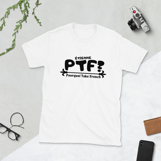 PTF Pourquoi Take French? Étienne NEW T-Shirt UNISEX Black