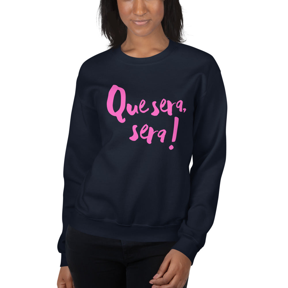 Que sera sera Sweatshirt UNISEX - PINK LINE