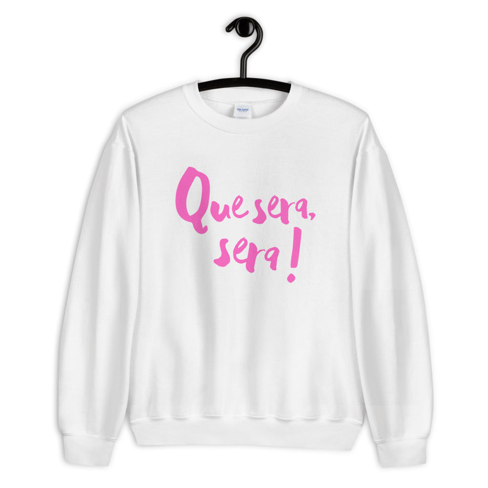 Que sera sera Sweatshirt UNISEX - PINK LINE
