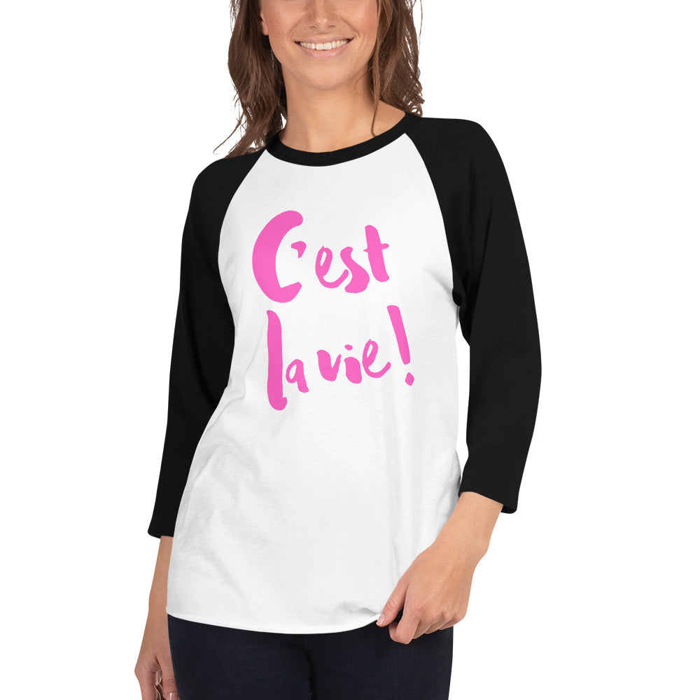 C'est la vie - 3/4 sleeve raglan shirt UNISEX - PINK LINE