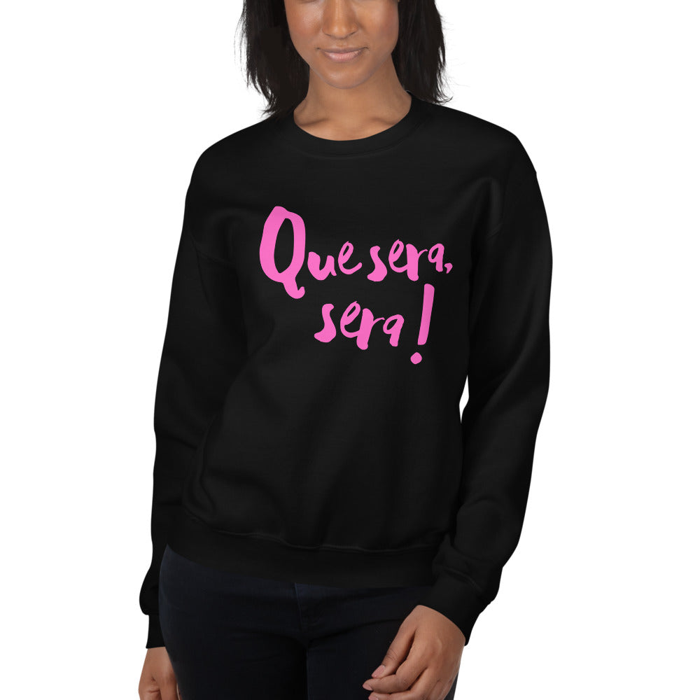 Que sera sera Sweatshirt UNISEX - PINK LINE