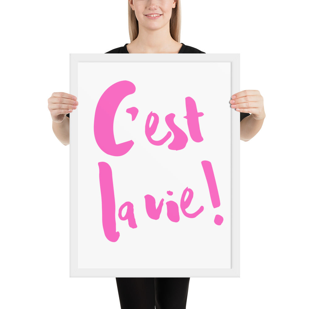C'est la vie Framed poster - PINK LINE