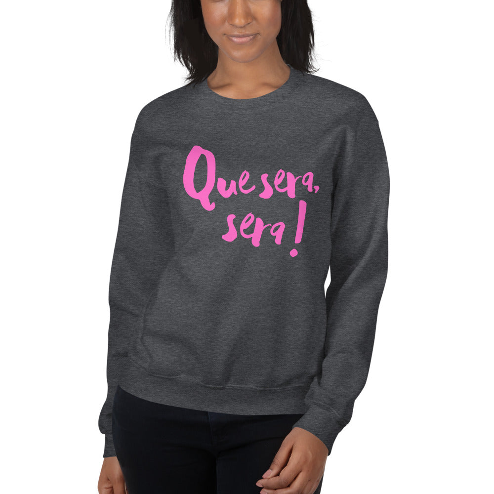 Que sera sera Sweatshirt UNISEX - PINK LINE