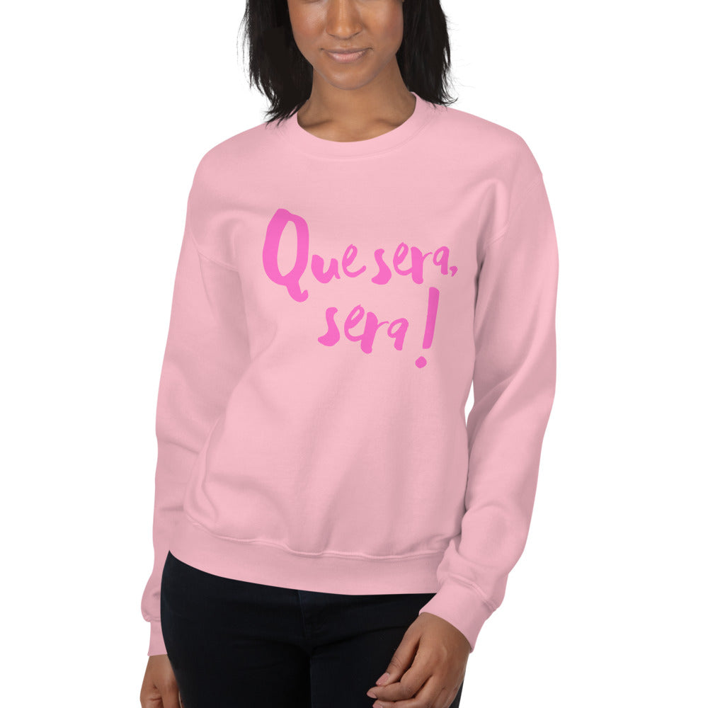 Que sera sera Sweatshirt UNISEX - PINK LINE