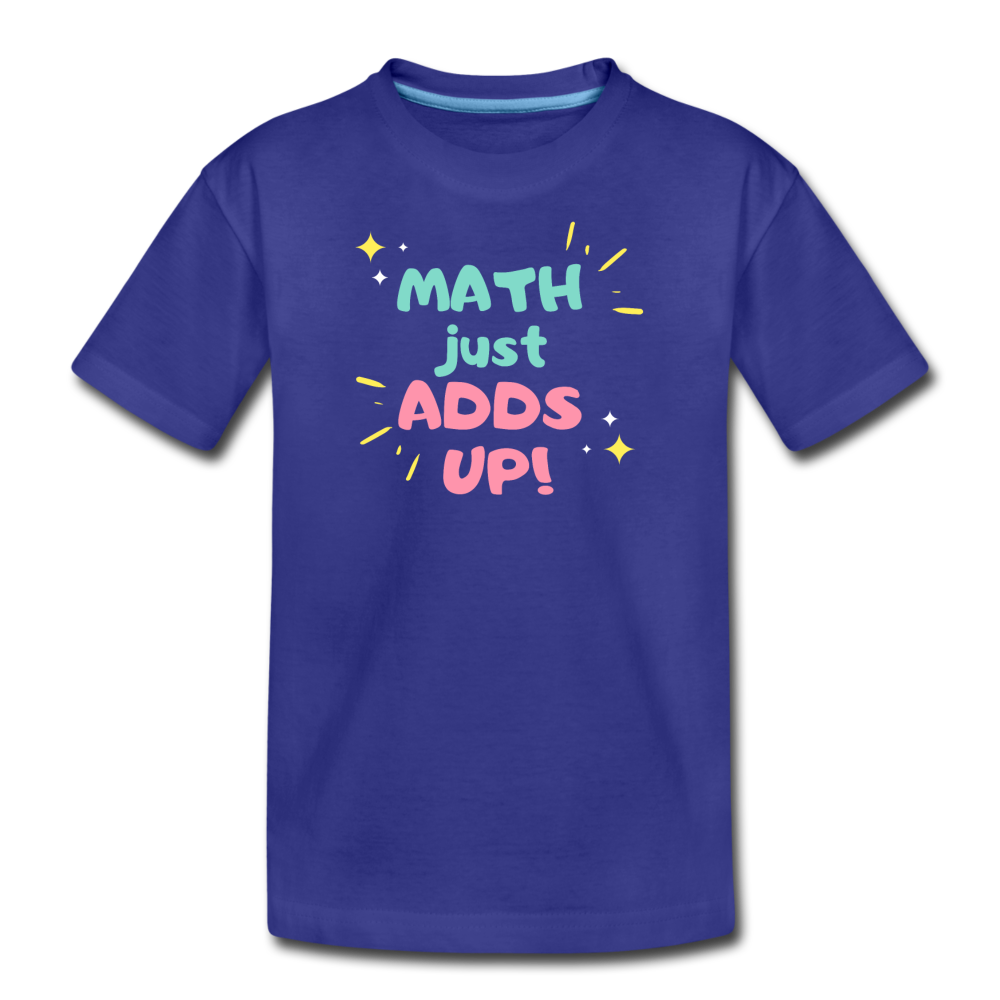 Math Just Adds Up! - Kids' Premium T-Shirt - royal blue