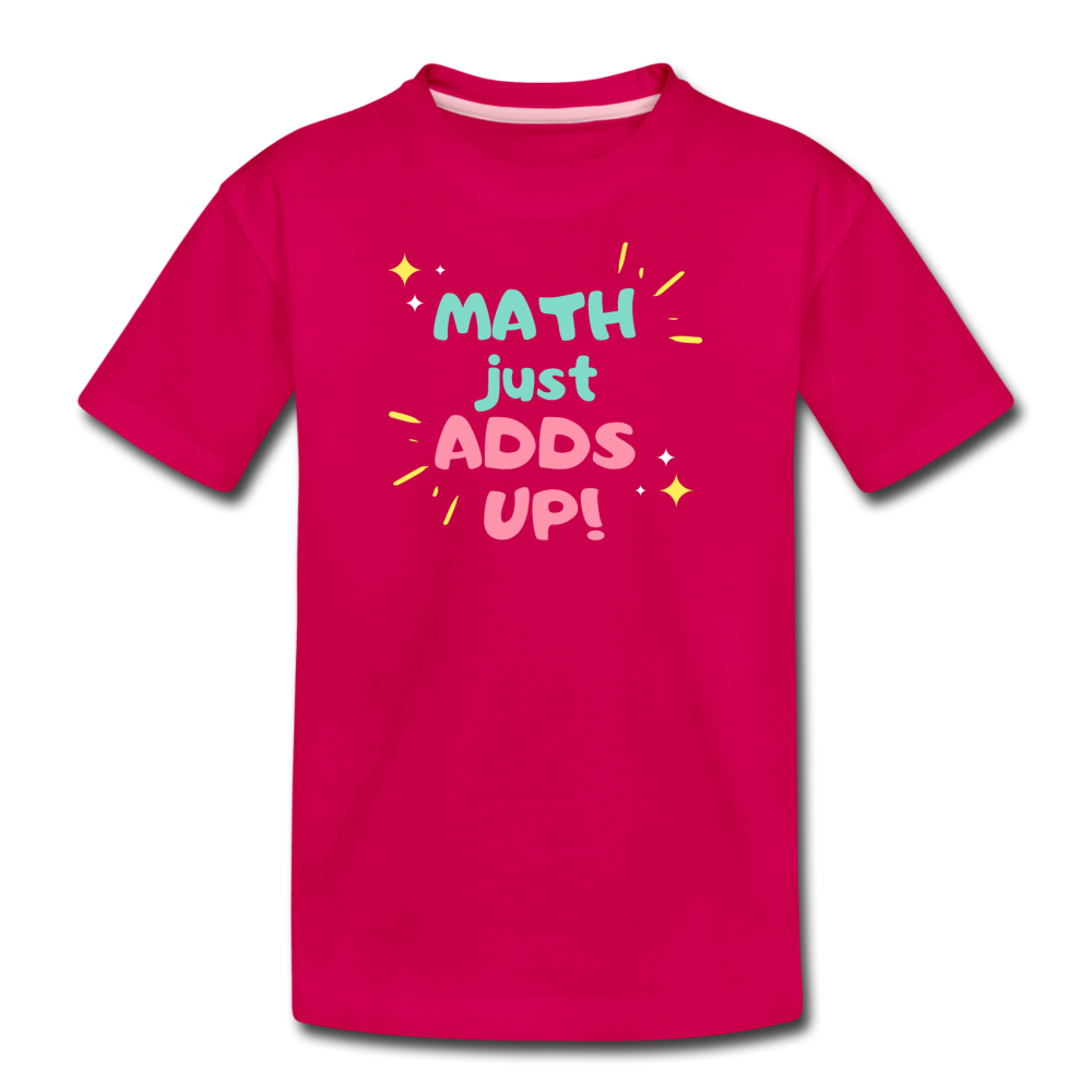 Math Just Adds Up! - Kids' Premium T-Shirt - dark pink