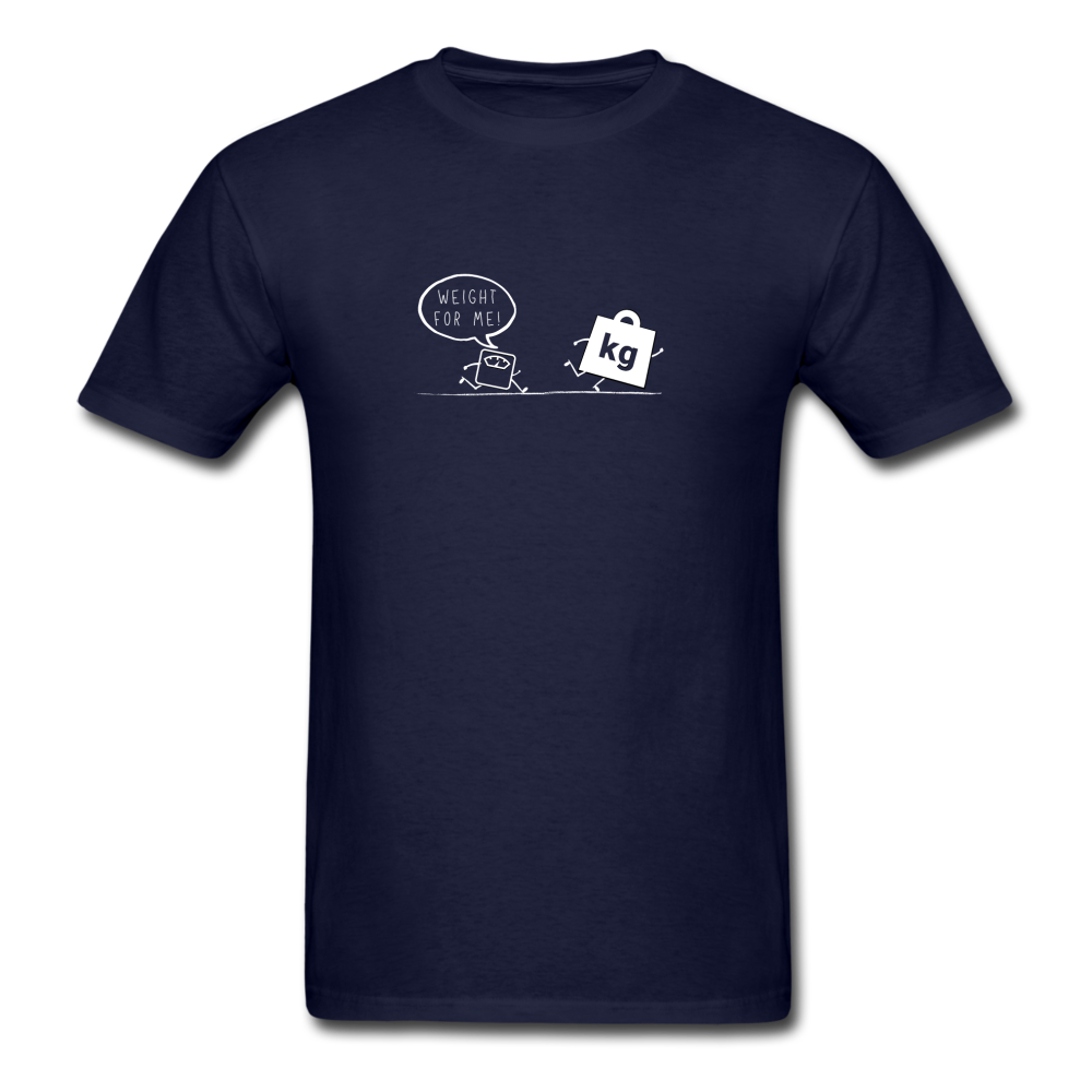 Weight for Me! - Unisex Classic Math and Science T-Shirt - navy