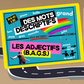 DES MOTS DESCRIPTIFS (Adjectifs) (Pré-A1 beginner to B2 advanced levels) FULL FOREVER RESOURCE PLATFORM ACCESS
