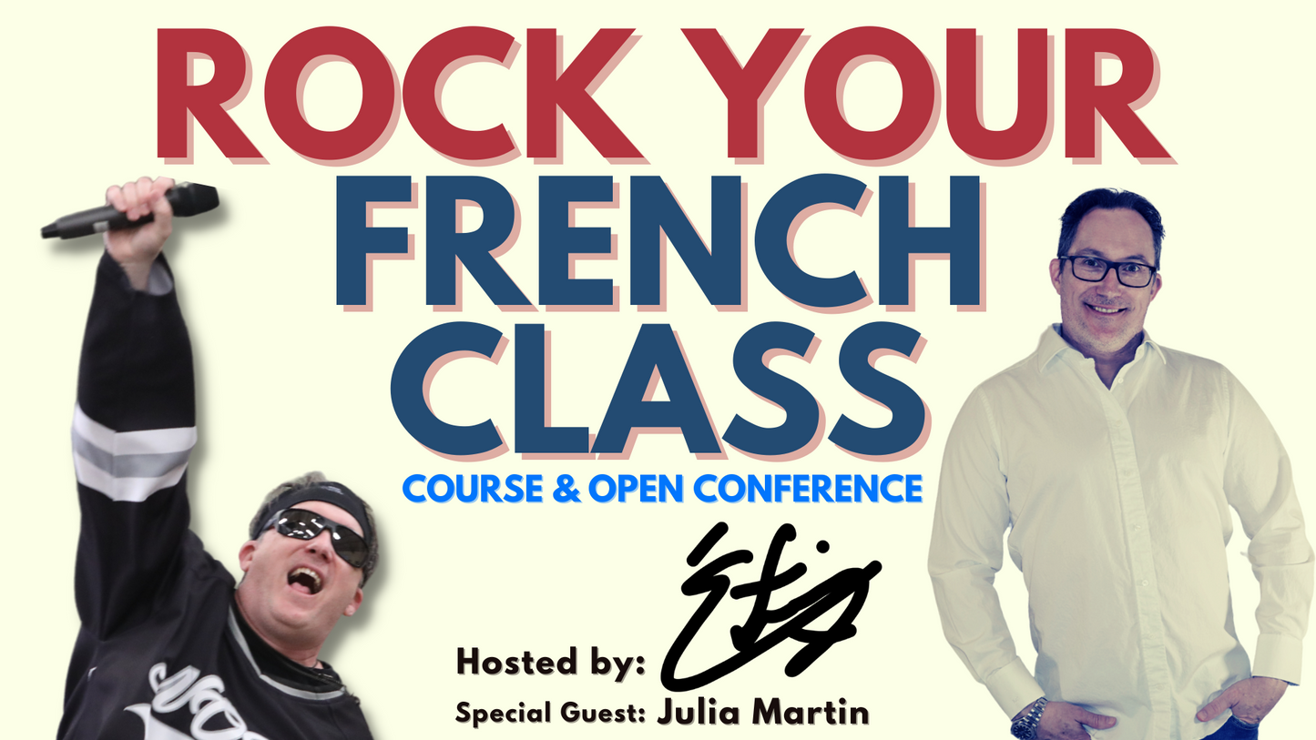 ROCK YOUR FRENCH CLASS Course (Open Conference) - OPTION B - Recommended Option