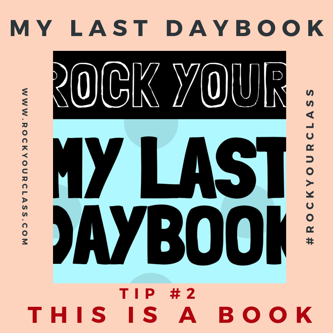 MY LAST DAYBOOK Rock Your Class #rockyourclass