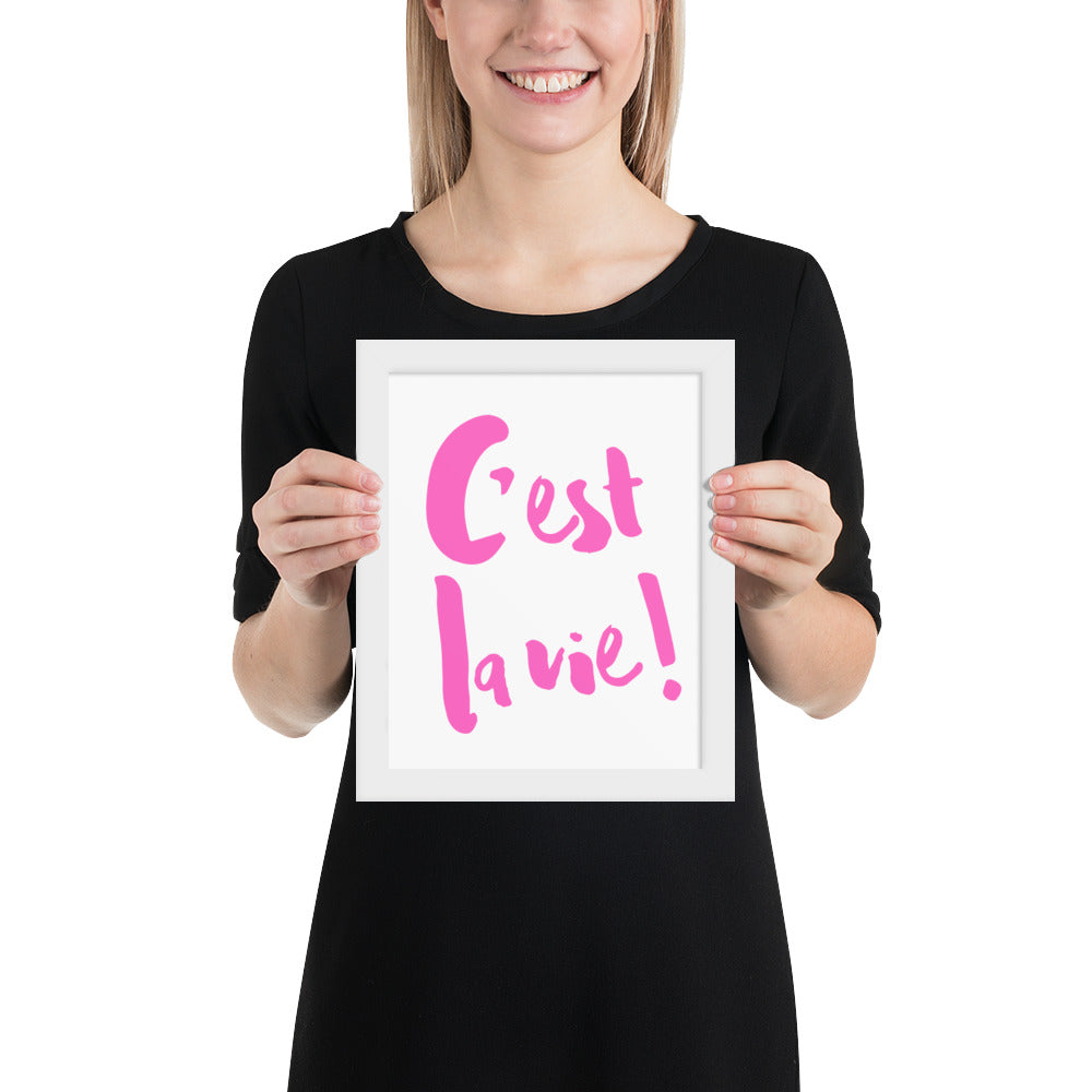 C'est la vie Framed poster - PINK LINE