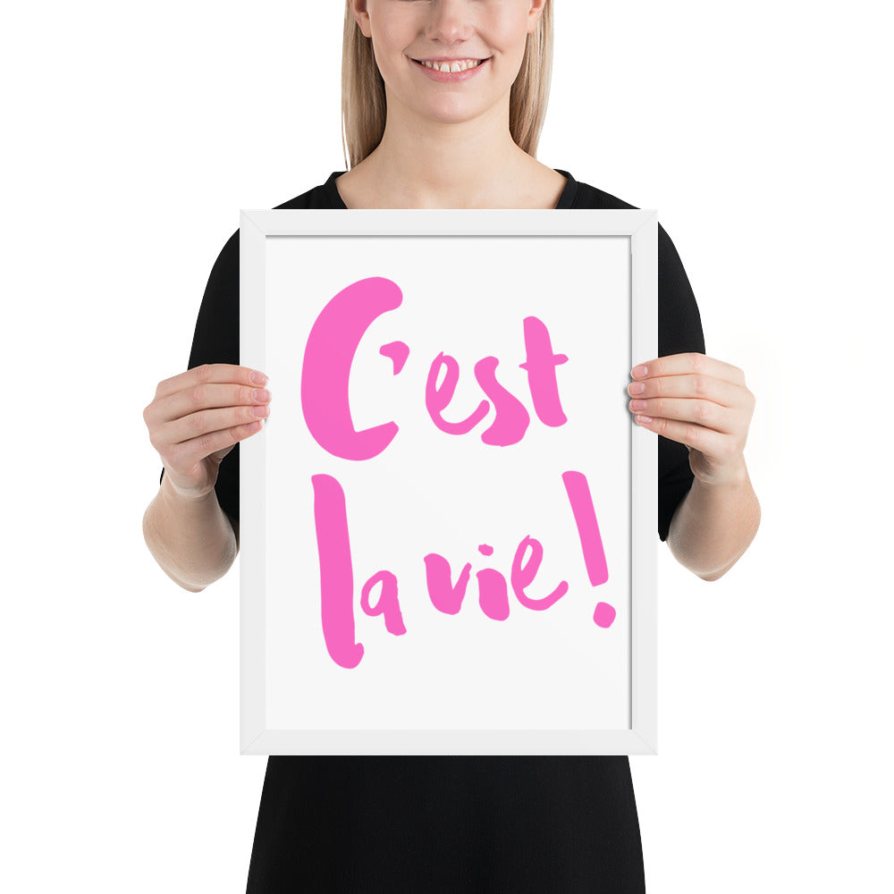 C'est la vie Framed poster - PINK LINE