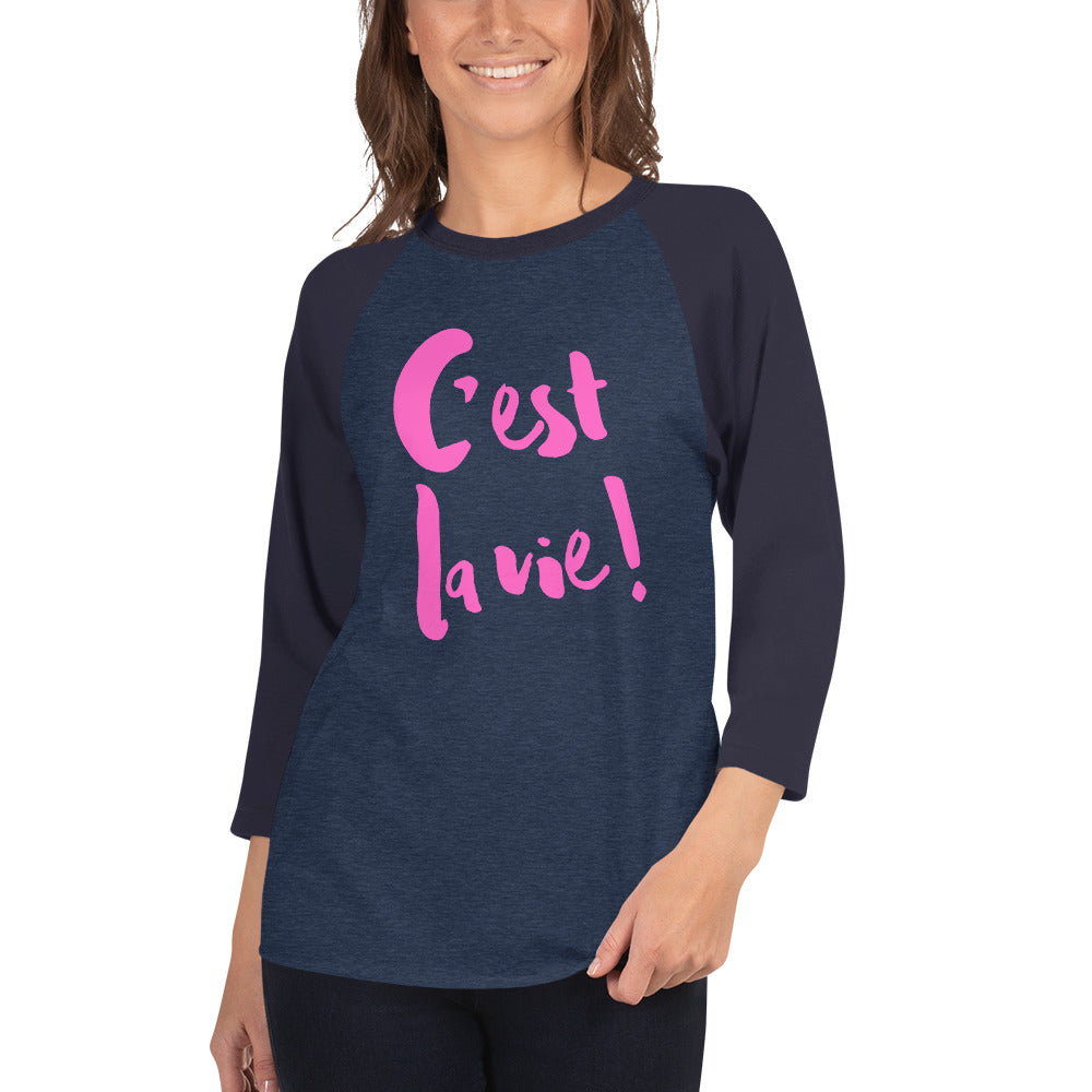 C'est la vie - 3/4 sleeve raglan shirt UNISEX - PINK LINE