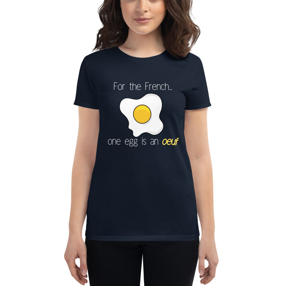 One egg is an oeuf LADIES' short sleeve t-shirt