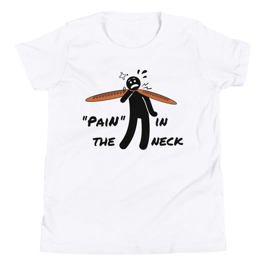 "Pain" in the Neck - Youth Short Sleeve T-Shirt - LIGHT