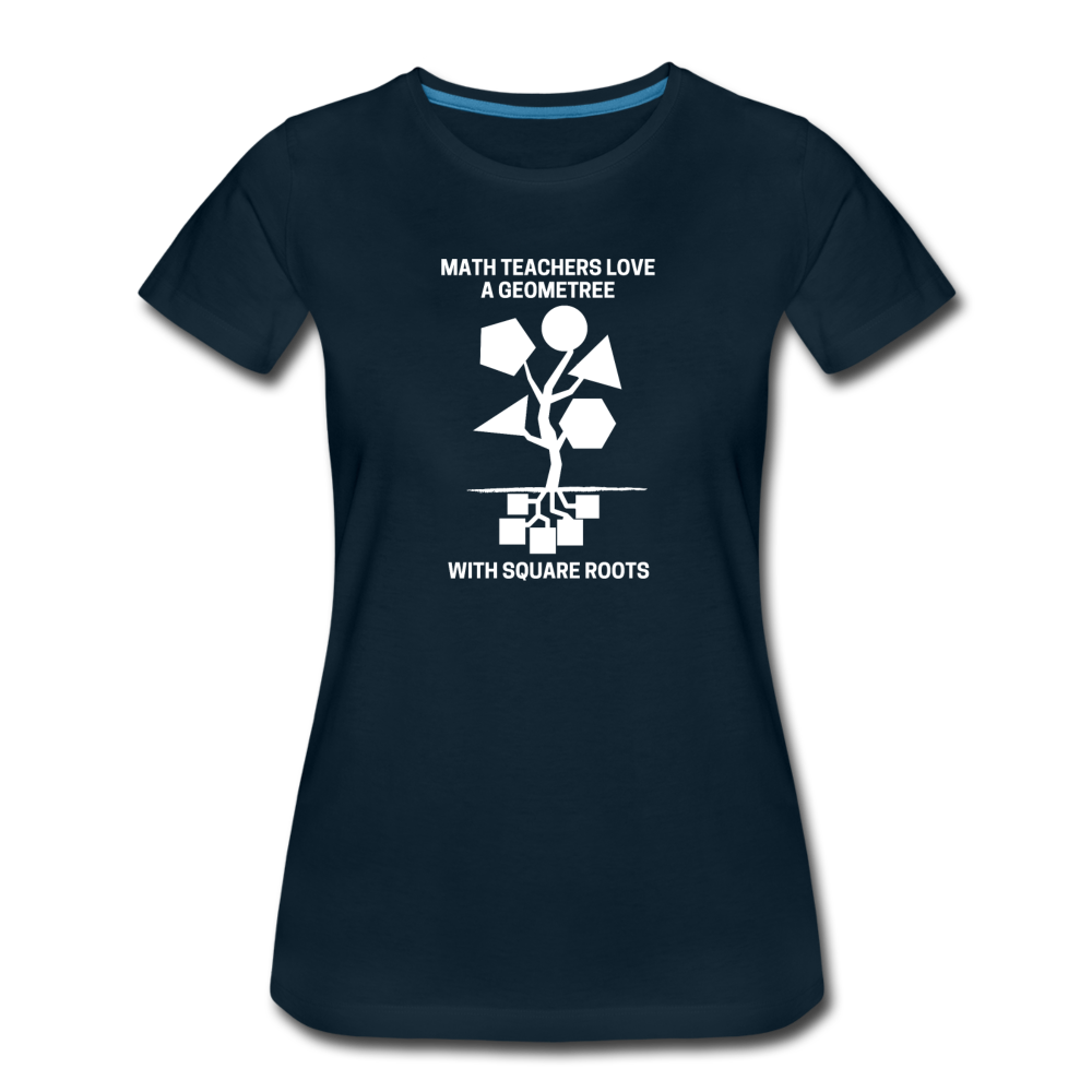 Math Teachers Love a Geometree With Square Roots - Women’s Premium T-Shirt - deep navy