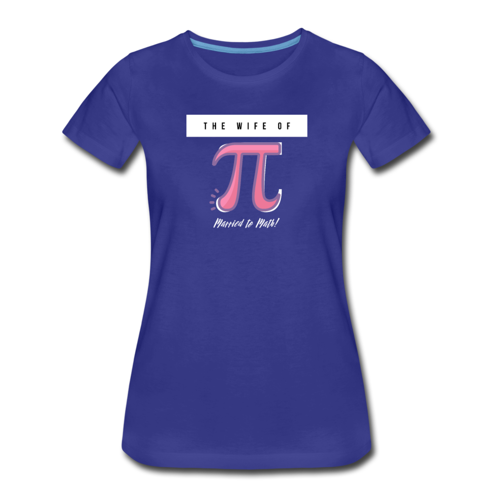 The Wife of Pi Married to Math - Women’s Premium T-Shirt - royal blue