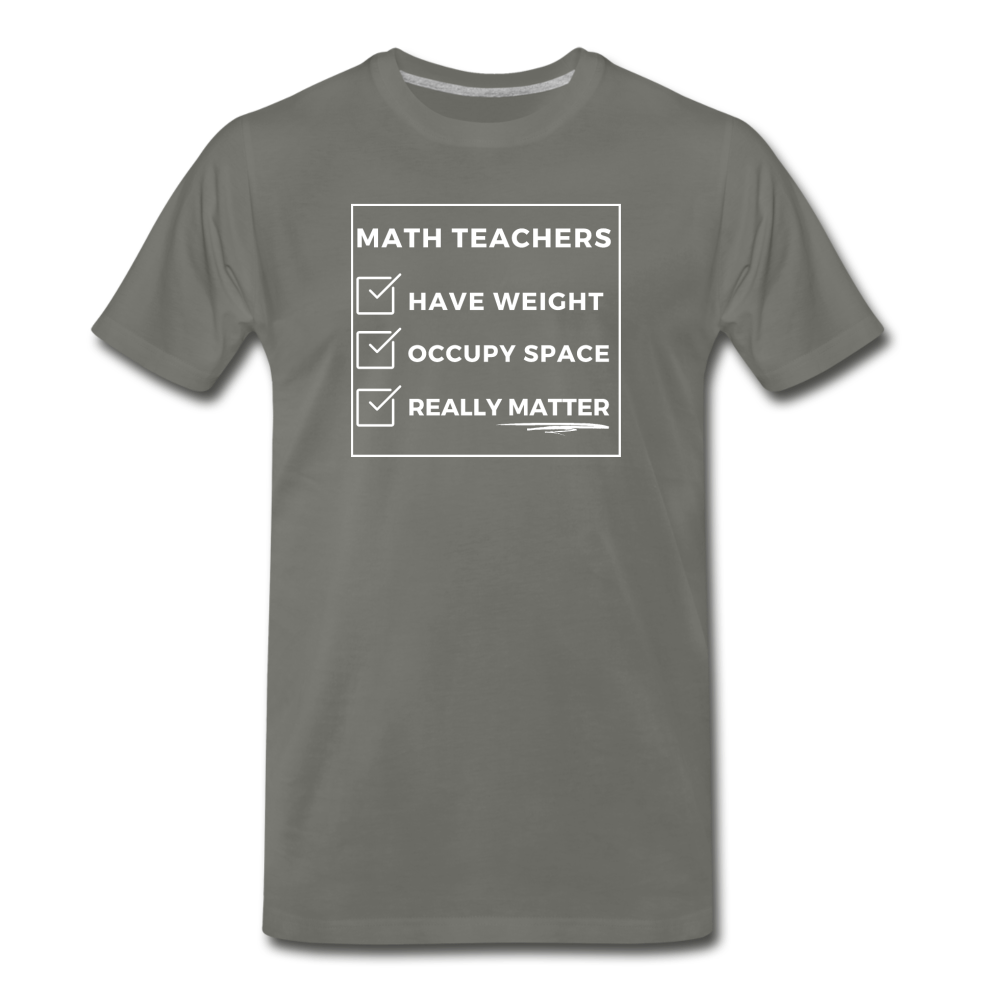 Math Teachers Matter - Men's Premium T-Shirt - asphalt gray
