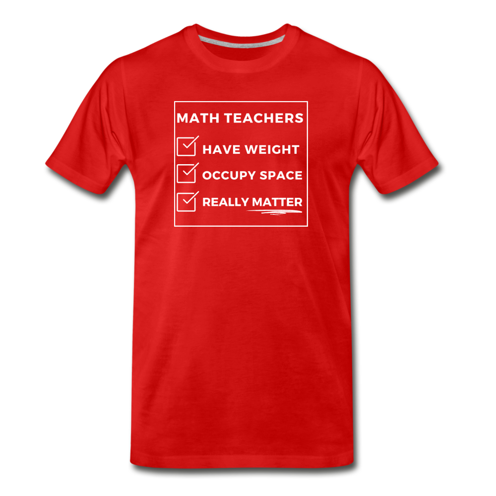 Math Teachers Matter - Men's Premium T-Shirt - red