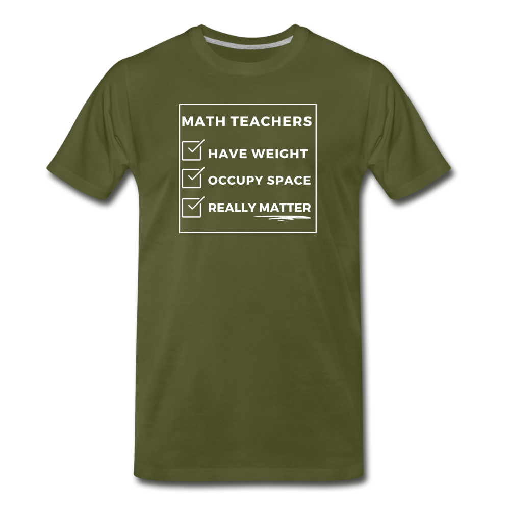 Math Teachers Matter - Men's Premium T-Shirt - olive green