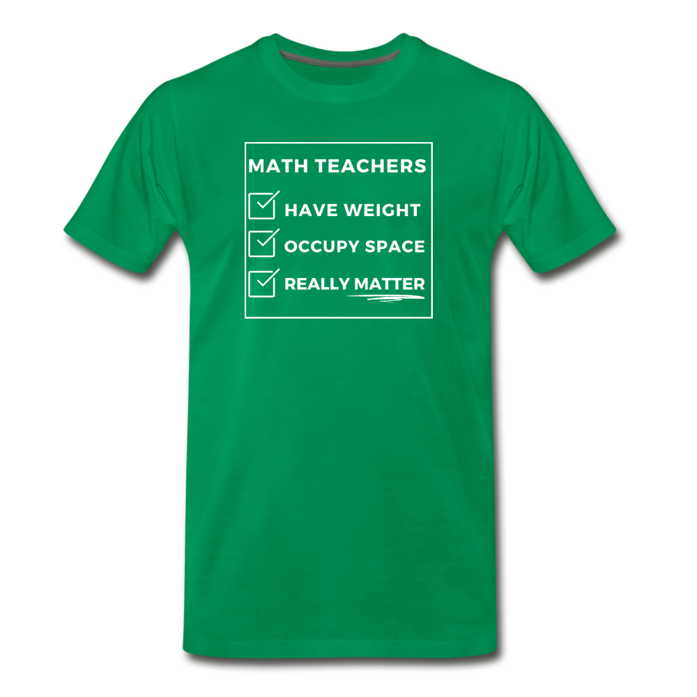 Math Teachers Matter - Men's Premium T-Shirt - kelly green