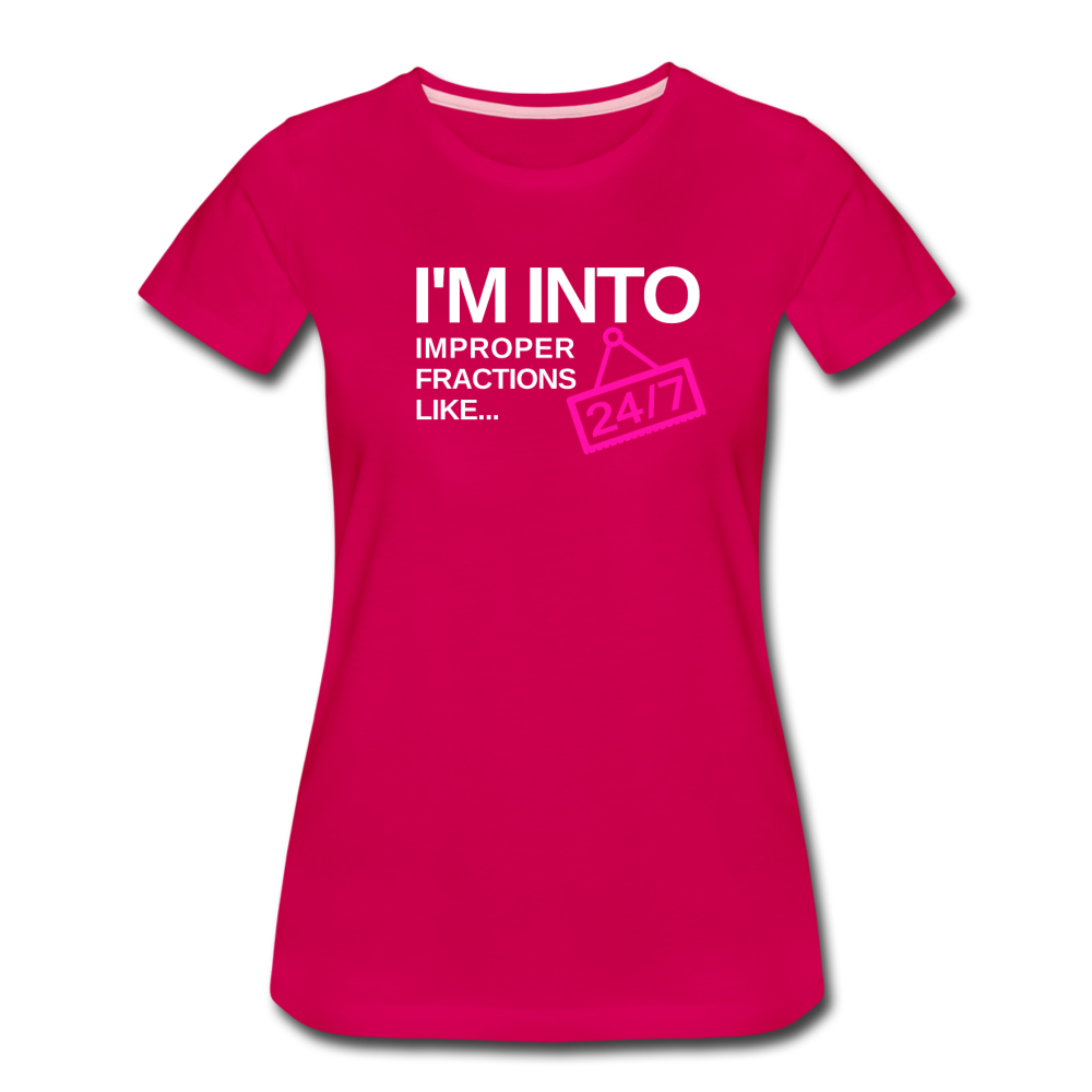 I'm Into Improper Fractions 24/7 - Women’s Premium T-Shirt - dark pink