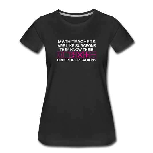Order of Operations - Women’s Premium Math T-Shirt - black