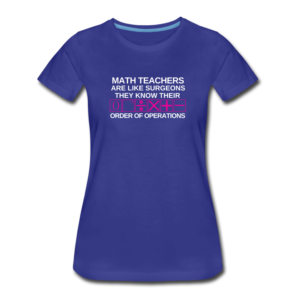Order of Operations - Women’s Premium Math T-Shirt - royal blue