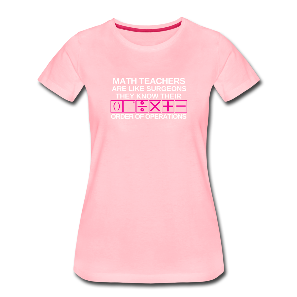 Order of Operations - Women’s Premium Math T-Shirt - pink