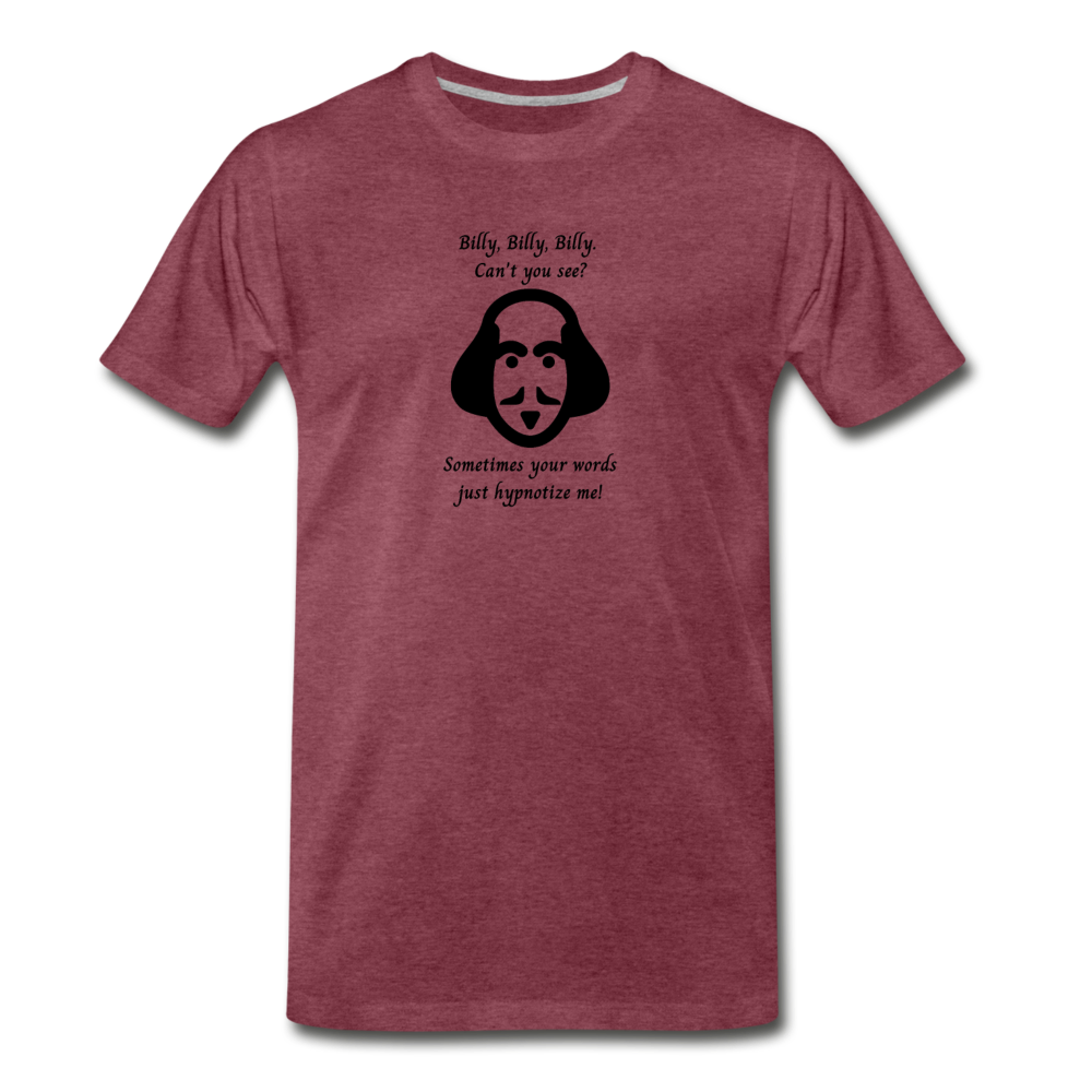 William Shakespeare Funny Men's Premium T-Shirt - heather burgundy